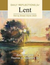 Not By Bread Alone: Daily Reflections for Lent 2022