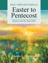 Rejoice and Be Glad: Daily Reflections for Easter to Pentecost 2022