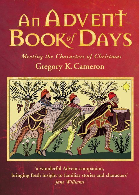 An Advent Book of Days: Meeting the Characters of Christmas