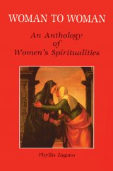 Woman to Woman : An Anthology of Women's Spiritualities