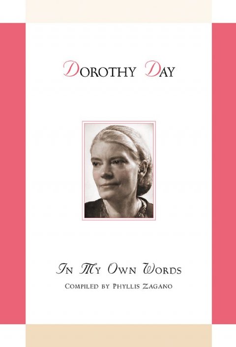 Dorothy Day : In My Own Words