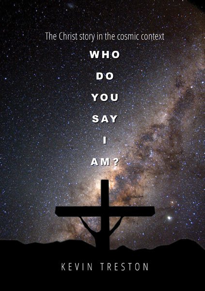 Who do you say I am? The Christ story in the cosmic context