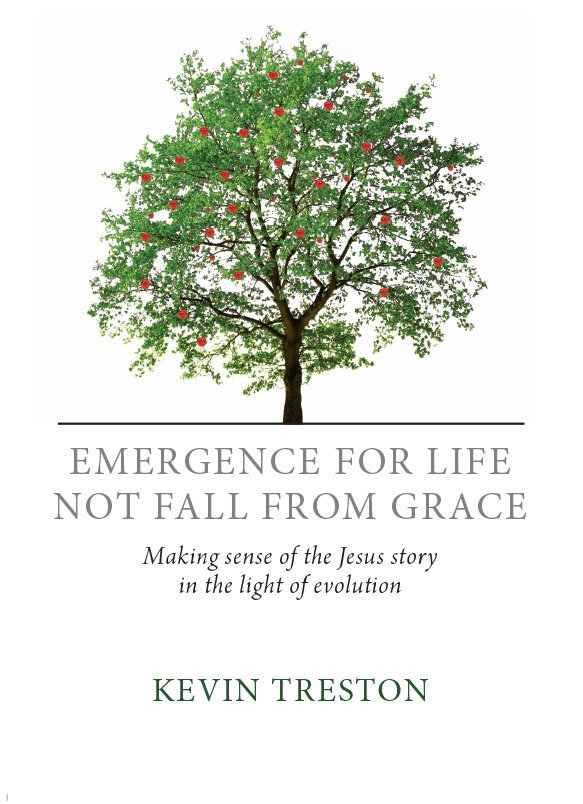 Emergence for Life not Fall from Grace: Making Sense of the Jesus Story in the Light of Evolution