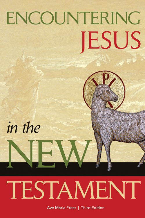Encountering Jesus in the New Testament Student Text Third Edition