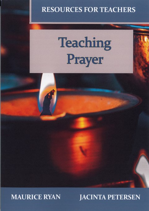 Teaching Prayer: Resources for Teachers