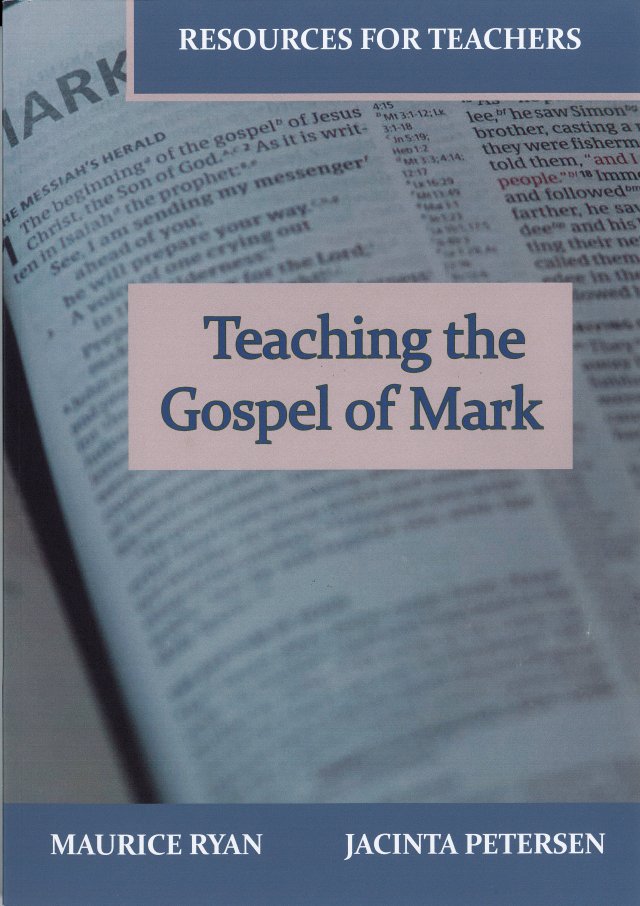 Teaching the Gospel of Mark: Resources for Teachers