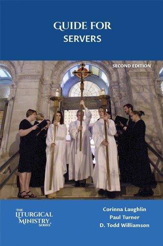 Guide for Servers Second Edition Liturgical Ministry Series