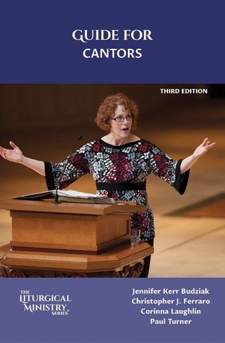 Guide for Cantors Third Edition Liturgical Ministry Series
