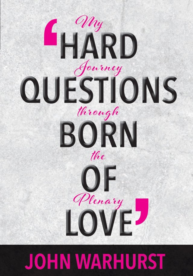 Hard Questions Born of Love: My Journey through the Plenary