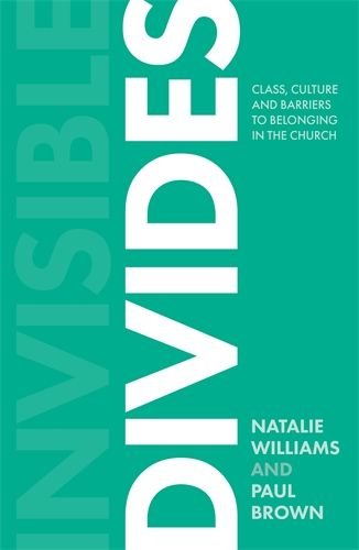 Invisible Divides: Class, culture and barriers to belonging in the Church