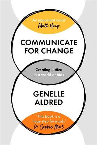 Communicate for Change: Creating Justice in a World of Bias