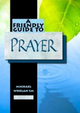 Friendly Guide to Prayer