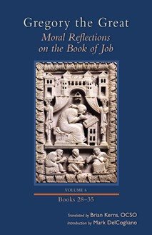 Gregory the Great: Moral Reflections on the Book of Job, Volume 6 (Books 28-35) Cistercian Studies Series