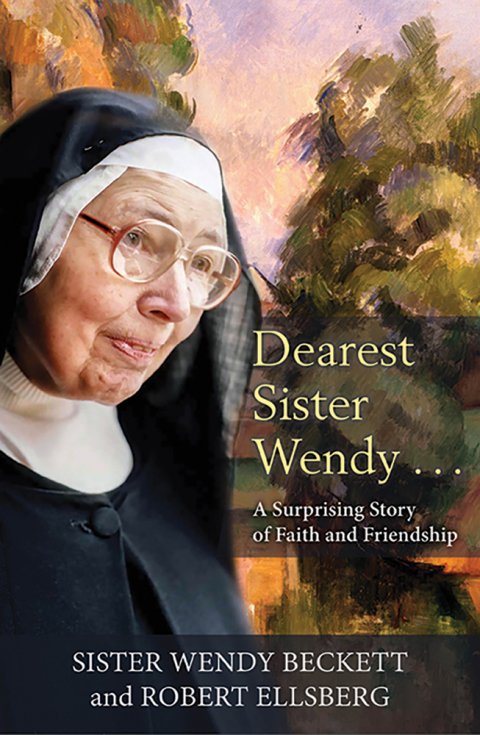 Dearest Sister Wendy... A Surprising Story of Faith and Friendship