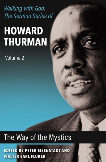 Way of the Mystics: Walking with God: The Sermon Series of Howard Thurman Volume 2