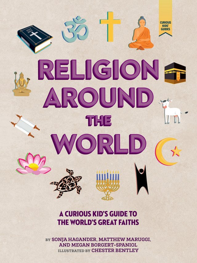 Religion around the World: A Curious Kid's Guide to the World's Great Faiths