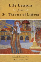 Life Lessons from St Therese of Lisieux