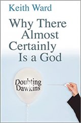 Why There Almost Certainly Is a God : Doubting Dawkins