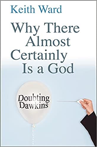 Why There Almost Certainly Is a God : Doubting Dawkins