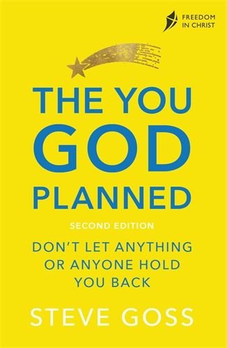 The You God Planned: Don't Let Anything or Anyone Hold You Back - Second Edition
