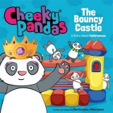 Cheeky Pandas: The Bouncy Castle - A Story about Faithfulness