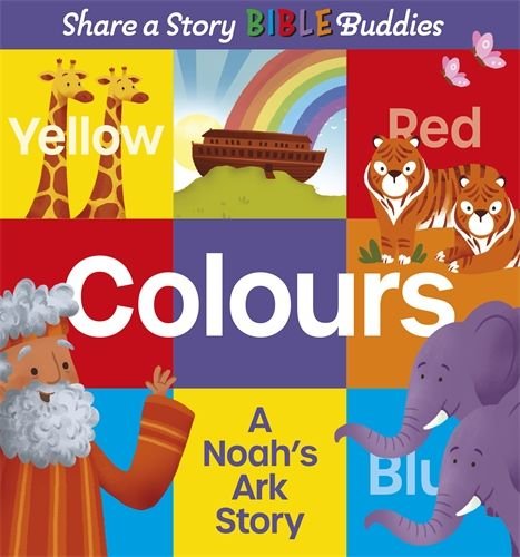 Colours: A Noah's Ark Story - Share a Story Bible Buddies