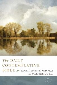 Daily Contemplative Bible NRSV Read, Meditate, and Pray the Whole Bible in a Year