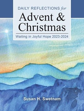 *Waiting in Joyful Hope: Daily Reflections for Advent and Christmas 2023 - 2024