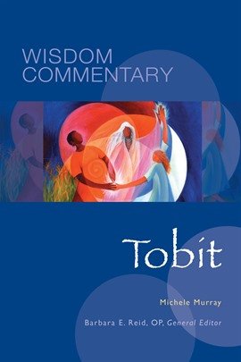 Tobit: Wisdom Commentary Series