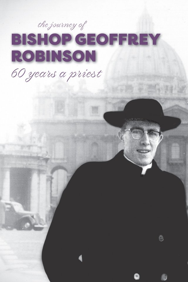 Journey of Bishop Geoffrey Robinson: 60 Years a Priest DVD