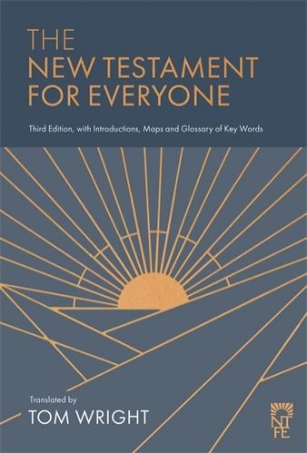 New Testament for Everyone: Third Edition - with Introductions, Maps and Glossary of Key Words