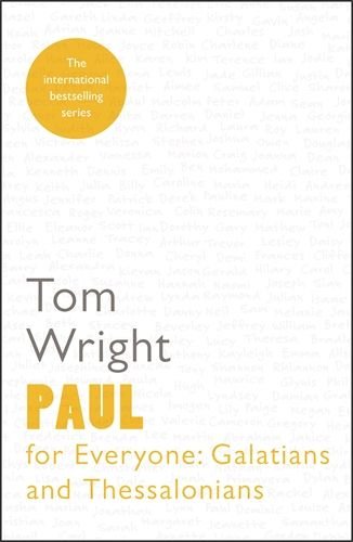 Paul for Everyone: Galatians and Thessalonians (Reissue)