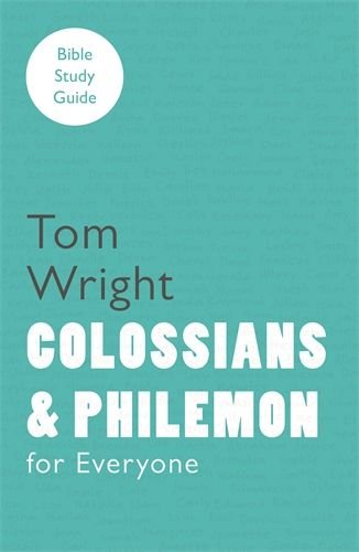 For Everyone Bible Study Guide: Colossians And Philemon