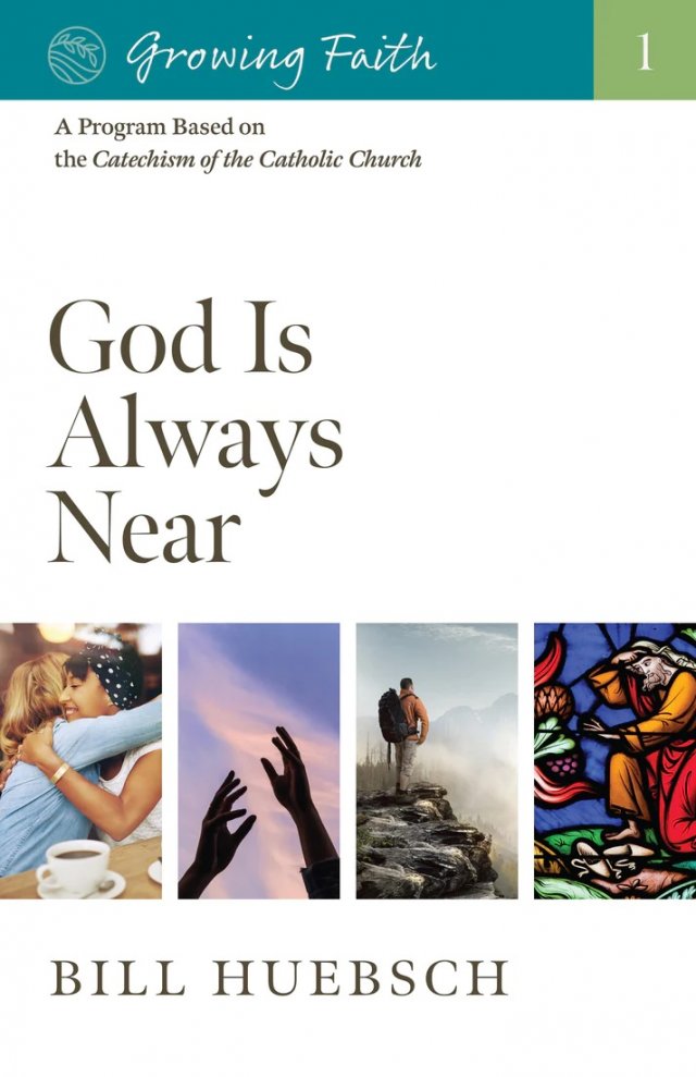 Growing Faith 1: God Is Always Near