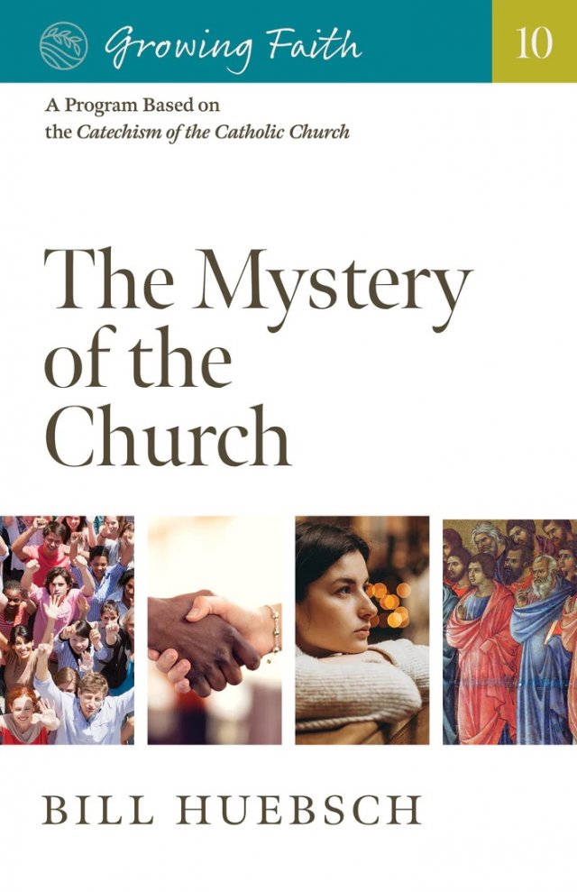 Growing Faith 10: The Mystery of the Church