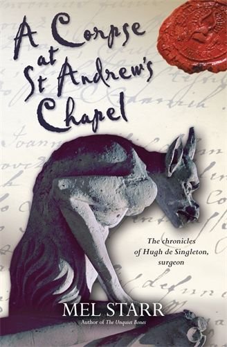 Corpse at St Andrew's Chapel - The Chronicles of Hugh de Singleton, Surgeon
