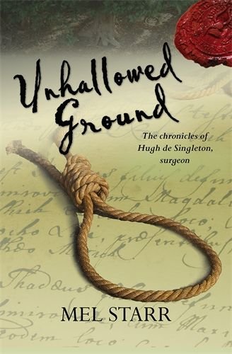 Unhallowed Ground - The Chronicles of Hugh de Singleton, Surgeon