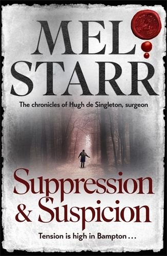 Suppression and Suspicion - The Chronicles of Hugh de Singleton, Surgeon