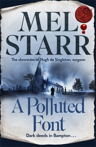 Polluted Font - The Chronicles of Hugh de Singleton, Surgeon