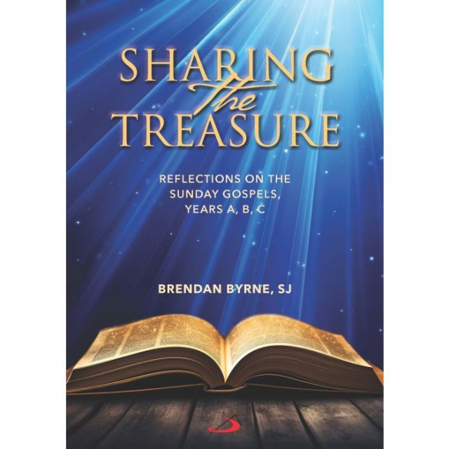 Sharing the Treasure: Reflections on the Sunday Gospels, Years A, B, C