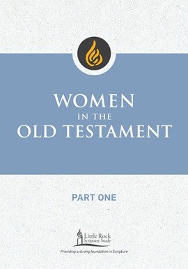 Women in the Old Testament Part 1: Little Rock Scripture Study Reimagined
