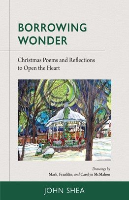 Borrowing Wonder: Christmas Poems and Reflections to Open the Heart