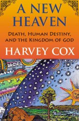 New Heaven: Death, Human Destiny, and the Kingdom of God (paperback)