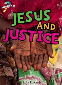 Jesus and Justice Wonderings Big Book