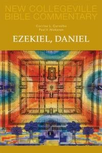 Ezekiel, Daniel New Collegeville Bible Commentary:Old Testament Series
