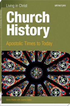 Living In Christ Church History Apostolic Times to Today Student Text