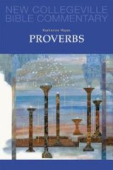 Proverbs New Collegeville Bible Old Testament Commentary Volume 18