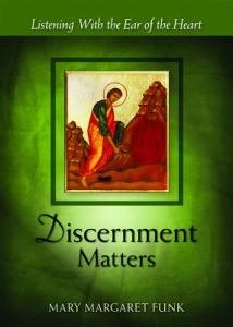 Discernment Matters Listening with the Ear of the Heart