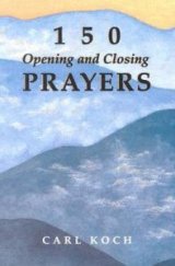 150 Opening and Closing Prayers