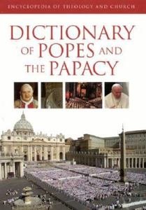 The Dictionary of Popes and the Papacy